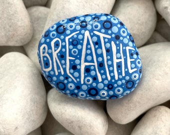 Hand Painted Rock - Blue Healing Stone - Breathe - Painted Rocks Inspirational - Gratitude Rock - Dot Painting - Rock Painting - Yoga Stone