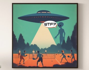 Funny Pickleball Gifts, Pickleball Art Print, Alien Confusion at Pickleball Obsession