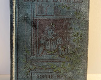 1893 Dotty Dimple by Sophie Mae Antique Book