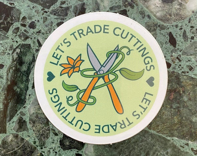 Plant Sticker - Let's Trade Cuttings - Glossy