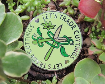 Plant Enamel Pin, Let's Trade Cuttings Enamel Pin