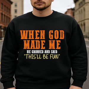 Als Gott mich machte SVG, Png, Er Grinsend und sagte, das werde Spaß machen, lustiges Zitat für T-Shirt, lustiges Sprichwort, sarkastisches Design, trendiges Design, Sublimation