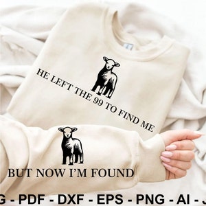 Hij verliet de 99 To Find Me Lamb Svg, Christian Svg, mouw Shirt Svg, sublimatie, verloren schapen Svg, gesneden bestand voor Cricut, trendy, cadeau voor haar