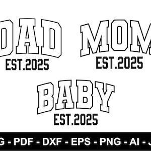 Vader moeder en baby Est 2025 Svg, moeder Svg, baby Svg, vader Svg, Varsity Est 2025, ouders Svg, kinderen Svg, cadeau voor haar, gesneden bestand voor Cricut