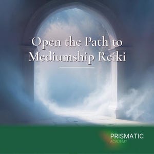 May include: A digital graphic featuring a stone archway filled with swirling blue mist and light. The text reads Open the Path to Mediumship Reiki in white letters. At the bottom, a dark green horizontal bar displays the text PRISMATIC ACADEMY.
