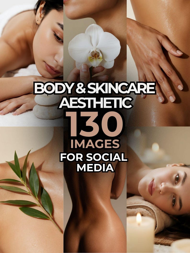 May include: A collage of images with the text "BODY & SKINCARE AESTHETIC 130 IMAGES FOR SOCIAL MEDIA." The images feature close-ups of skin, a white orchid, a green leafy branch, and a lit candle. The overall theme is beauty and wellness.