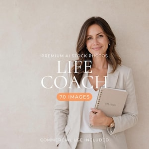 May include: A digital graphic featuring a woman in a beige blazer holding a notebook labelled LIFE COACH. Text overlays include PREMIUM AI STOCK PHOTOS, LIFE COACH, 70 IMAGES, and COMMERCIAL USE INCLUDED. The background is a neutral beige tone.