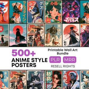 May include: A digital collection of 500+ printable wall art posters featuring diverse anime-style illustrations, including characters, robots, cats, and landscapes with Japanese text, presented as a bundle with PLR and MRR resell rights.