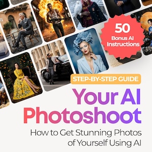 May include: A promotional image with a collage of photos and the title "Your AI Photoshoot." The image includes the text "50 Bonus AI Instructions" and "How to Get Stunning Photos of Yourself Using AI."