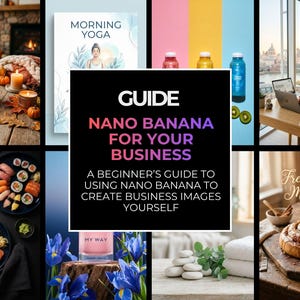 May include: A collage of images with diverse themes. Includes a candlelit scene with autumn leaves, a yoga book, sushi, bottles, a woman working on a laptop, a candle, and a cinnamon roll. Text reads "GUIDE Nano Banana for Your Business."