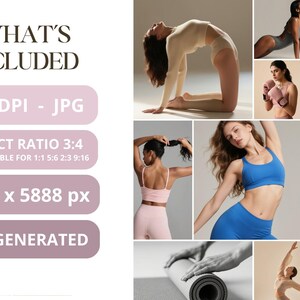 May include: A collage of images featuring women in activewear. The images include women in various yoga poses and wearing sports bras and leggings in shades of beige, pink, and blue. The text "WHAT'S INCLUDED" and image details are also present.