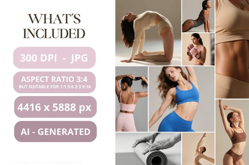 May include: A collage of images featuring women in activewear. The images include women in various yoga poses and wearing sports bras and leggings in shades of beige, pink, and blue. The text "WHAT'S INCLUDED" and image details are also present.