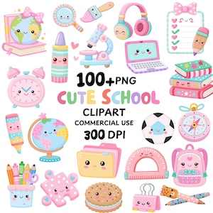 May include: A collection of school-themed digital illustrations featuring pastel-colored items like a globe, laptop, backpack, books, and stationery, all with smiling faces. The central text reads 100+ PNG CUTE SCHOOL CLIPART COMMERCIAL USE 300 DPI.
