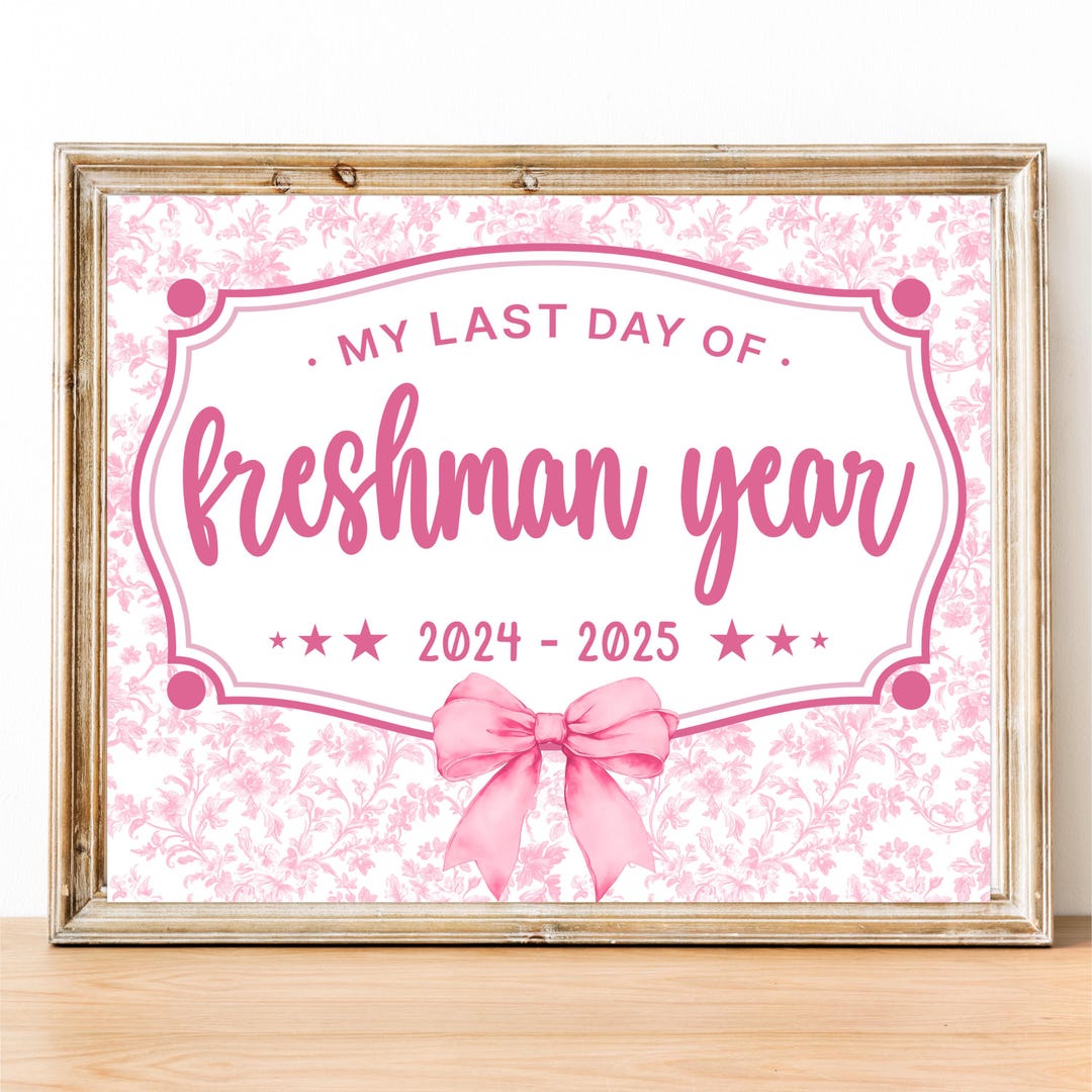 Last Day of Freshman Year Grade Sign, Digital Instant Download ...