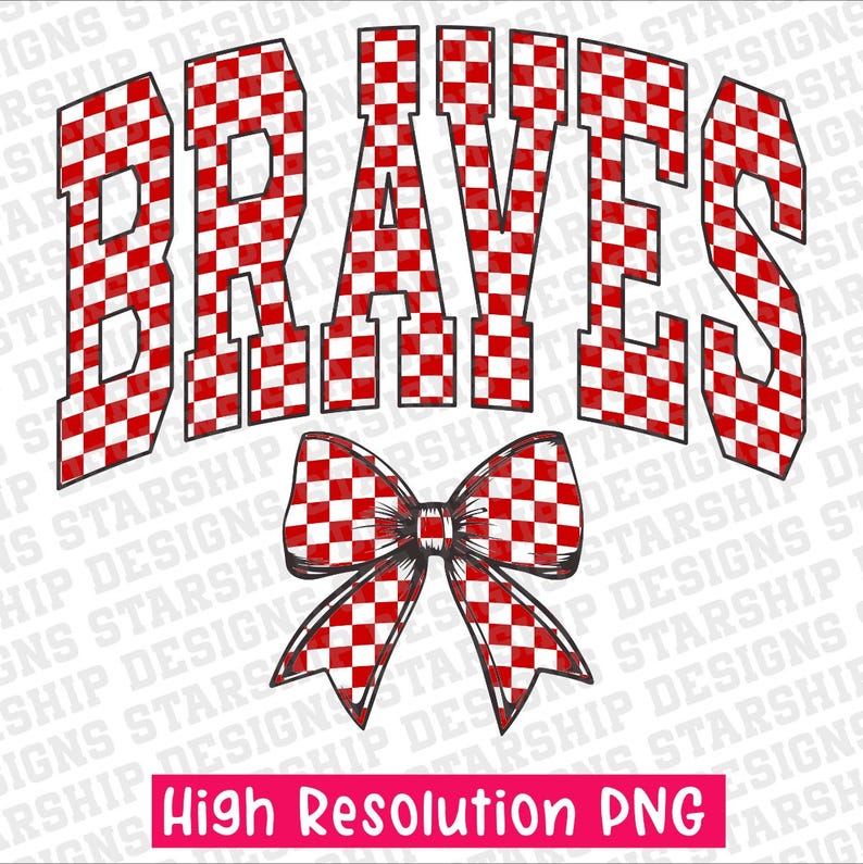 Puede incluir: Gr&aacute;fico digital con la palabra "BRAVES" en un patr&oacute;n audaz a cuadros rojo y blanco. Debajo del texto hay un lazo a cuadros a juego. La imagen incluye el texto "High Resolution PNG".