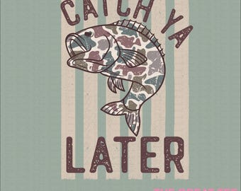 Retro Camo Catch Ya Later Bass Fishing PNG Design numérique Girly Trendy Files Kid Design Kids Preppy Prep Print Summer aquarelle Boys