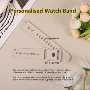 May include: A beige silicone watch band with the text "Lindsay" and "Every day, grateful for you" engraved on it. The band is shown in two sizes, a long size strap and a short size strap. The band is customizable with different colors and engravings.