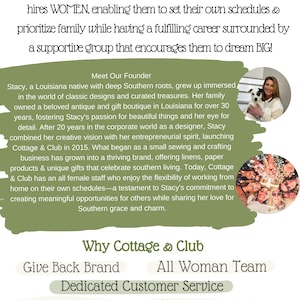 May include: Cottage & Club is a small business that hires women to create handmade home decor and gifts. The text on the image reads "We run on the power of SHE!" and "Give Back Brand, All Woman Team, Dedicated Customer Service, Low Minimums, 48 Hour Quick Ship, Customization Available, Classic Designs Handmade in the Carolinas."