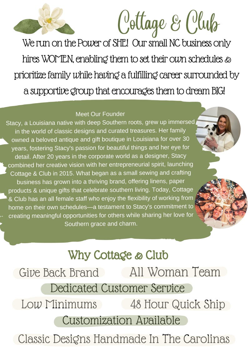 May include: Cottage & Club is a small business that hires women to create handmade home decor and gifts. The text on the image reads "We run on the power of SHE!" and "Give Back Brand, All Woman Team, Dedicated Customer Service, Low Minimums, 48 Hour Quick Ship, Customization Available, Classic Designs Handmade in the Carolinas."