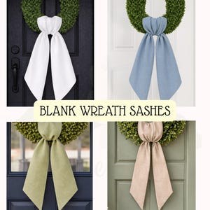 May include: Four images showcasing blank wreath sashes in various colors: white, blue, green, and beige. Each sash is tied to a green wreath and hangs on a door. The text "BLANK WREATH SASHES" is displayed.