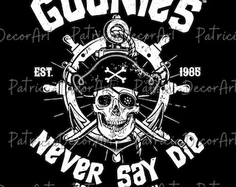 Goonies sagen niemals Die PNG, Vintage 80er Jahre Abenteuer Zitat Design, Retro Piratenschädel Grafik, klassischer Film inspirierter digitaler Download