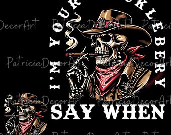 Personalized Year I'm Your Huckleberry PNG Svg, Say When PNG, Cowboy Cowgirl Style Gen X Design, Western Sublimation File, Generation X Png