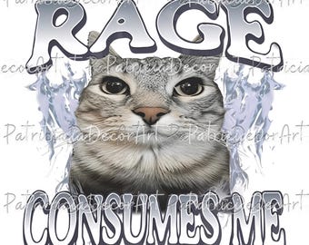 Rage Consumes Me Cat PNG, Funny Angry Cat Meme Clipart, Vaporwave Aesthetic Kitty Digital Art, Hilarious Sublimation Design