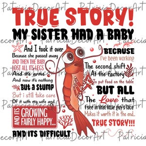 True Story My Sister Had A Baby png, Baby Shirmp Graphic png, Movie Quotes png, Vintage Trending png