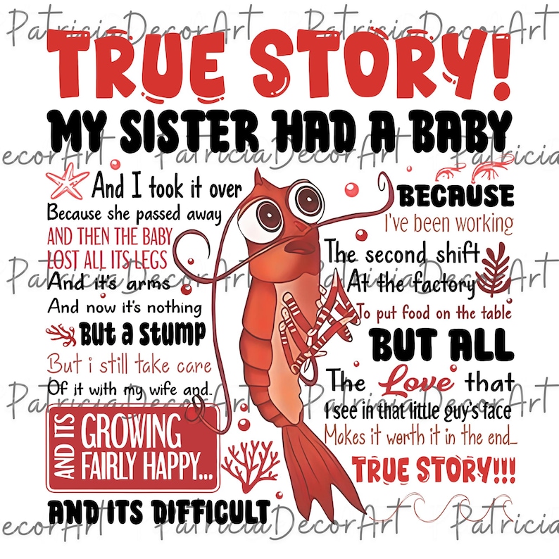 True Story My Sister Had A Baby Png, Baby Shirmp Graphic Png, Movie ...