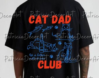 Cat Dad PNG Digital File, Funny Cat Dad Club Clipart, New Cat Dad Gift Printable, Pet Parent Humor Design, Cat Lover Art, Instant Download
