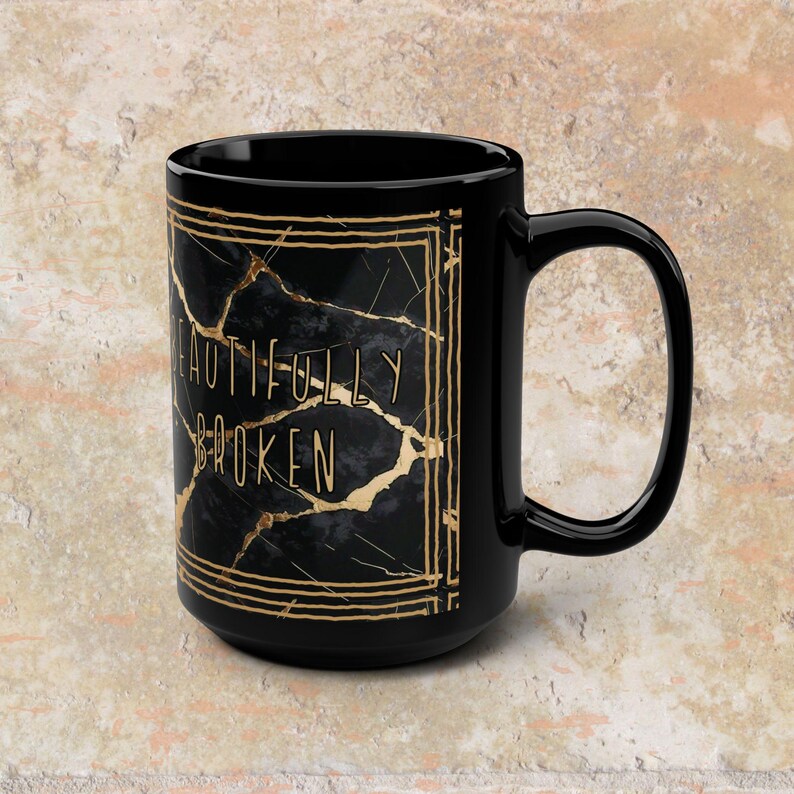 Kintsugi Mug, Beautifully Broken, Black and Gold Couples Coffee Mug, Message Mug, Couples Wellness Mug image 6