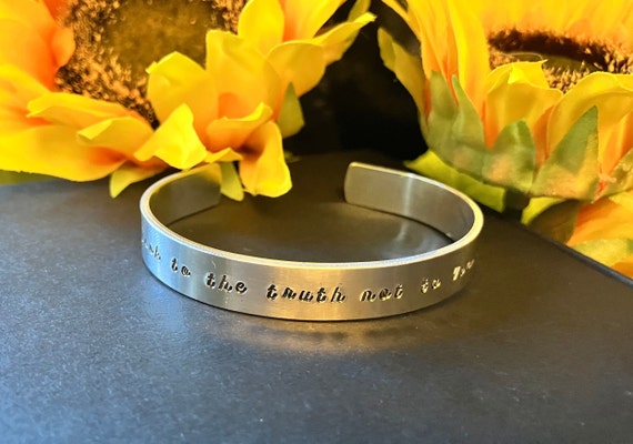 Inspiration - Look to the truth not to your feet - 10mm Aluminium Cuff Bracelet