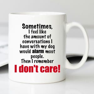 Funny Conversations with Dog Mug - Humorous Ceramic Coffee Cup - Perfect Gift for Dog Lovers