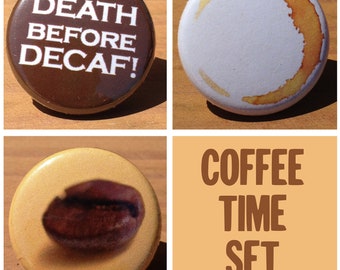 Coffee Time set of 3 1 inch buttons