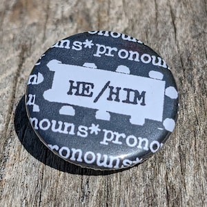 Pronoun 1.25&quot; Pinback Button - He/Him
