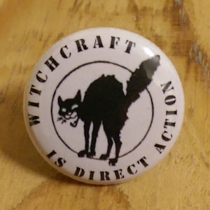 Witchcraft is Direct Action pinback button image 1