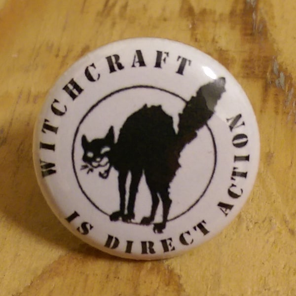Witchcraft is Direct Action pinback button