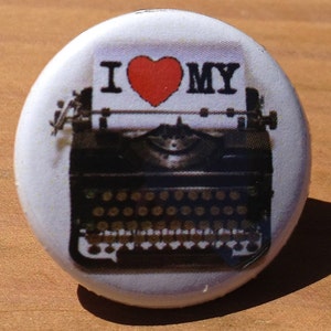 I love my Typewriter Button, Magnet, or Bottle Opener image 1