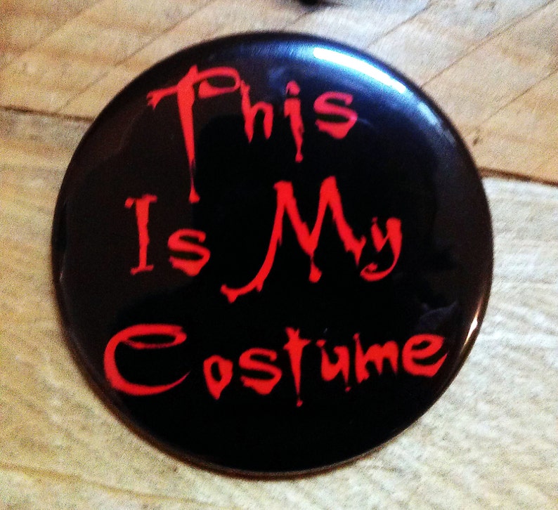 This Is My Costume button, magnet, or bottle opener image 1