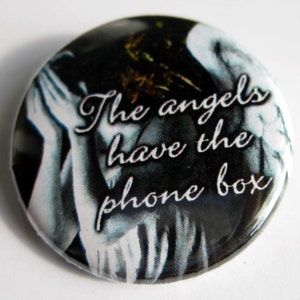 The Angels have the phone box Button, Magnet, or Bottle openers 3 different sizes image 2