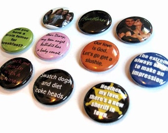 set of 10 Heathers Moive quotes - buttons or magnets