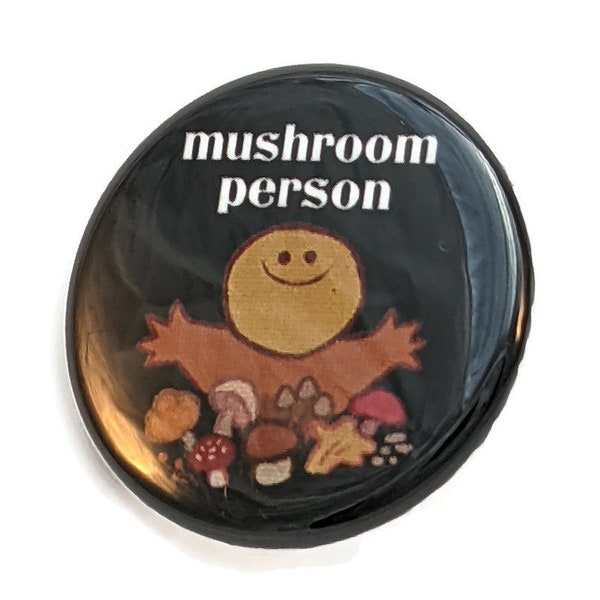 Cheery Mushroom Person- Pinback Button, Magnet, or Bottle Opener