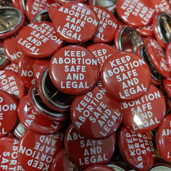 Keep Abortion Safe and Legal 1" buttons - quantity of 25, 50, or 100