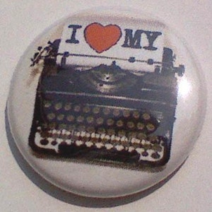 I love my Typewriter Button, Magnet, or Bottle Opener image 2
