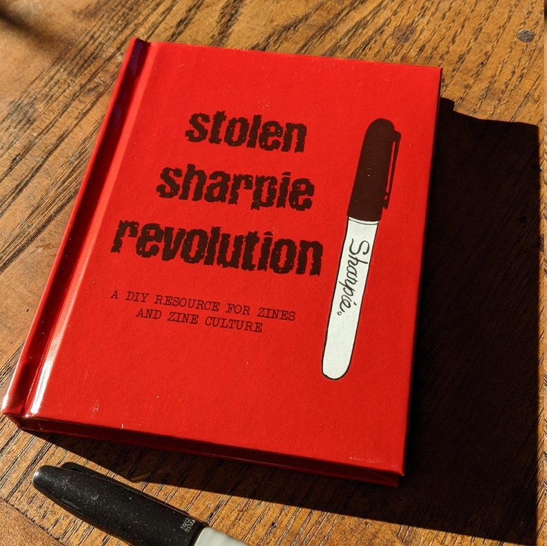 Stolen Sharpie Revolution: a DIY Resource for Zines and Zine Culture paper back or hardcover image 2