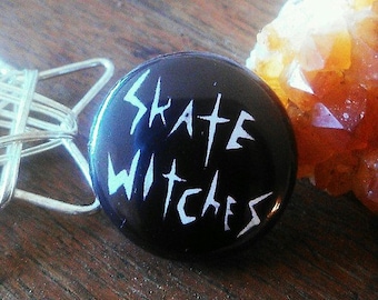 SKATE WITCHES - Button, Magnet, or Bottle Opener
