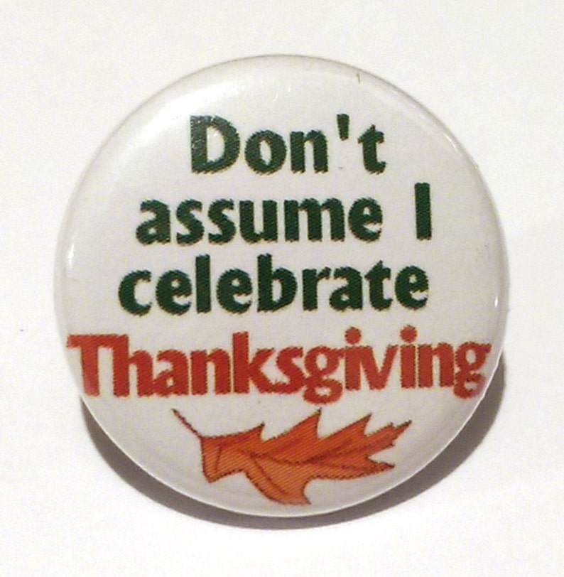 Don t Assume I Celebrate Thanksgiving Button Magnet Or Etsy don-t-assume-i-celebrate-thanksgiving-button-magnet-or-etsy