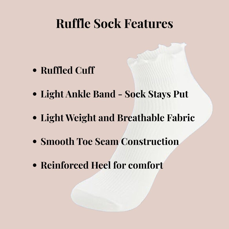 May include: A white, ribbed ruffle sock with a ruffled cuff and light ankle band. The text "Ruffle Sock Features" is displayed, along with bullet points detailing the sock's features, including a reinforced heel for comfort.