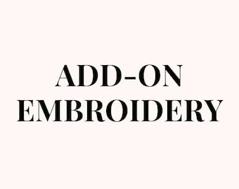 Add-On Embroidery to Existing Order