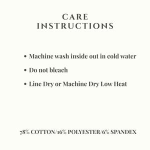 K&ouml;nnte beinhalten: Eine wei&szlig;e Infografik mit schwarzem Text unter der &Uuml;berschrift CARE INSTRUCTIONS. Sie enth&auml;lt: Machine wash inside out in cold water, Do not bleach, Line Dry or Machine Dry Low Heat. Der untere Text lautet: 78% COTTON/16% POLYESTER/6% SPANDEX.